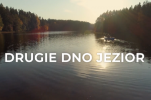 AKADEMIA ZRÓWNOWAŻONEGO ROZWOJU – Drugie dno jezior